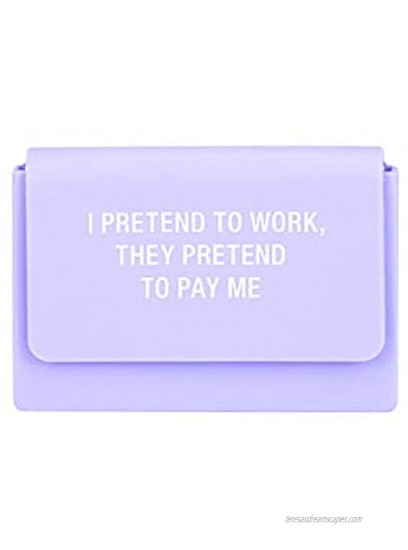 Pretend To Work Pay Me Purple 2.75 x 4 Silicone Card Carrying Case Pouch
